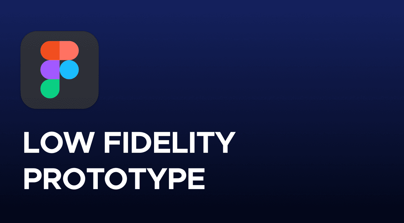 Low Fidelity Prototype